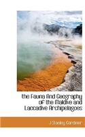 The Fauna and Geography of the Maldive and Laccadive Archipelagoes