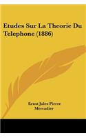 Etudes Sur La Theorie Du Telephone (1886)