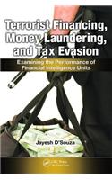 Terrorist Financing, Money Laundering, and Tax Evasion