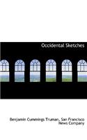 Occidental Sketches