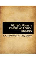 Glover's Album a Treatise on Canine Diseases