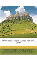 Revue Des Études Juives, Volumes 38-39