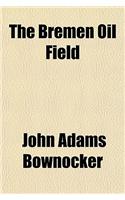 The Bremen Oil Field Volume 12