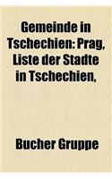 Gemeinde in Tschechien: Prag, Liste Der Stadte in Tschechien,(German)