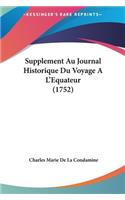 Supplement Au Journal Historique Du Voyage A L'Equateur (1752): (French)