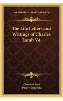 The Life Letters and Writings of Charles Lamb V4