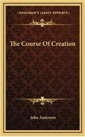 The Course of Creation