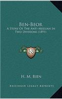 Ben-Beor: A Story Of The Anti-Messiah In Two Divisions (1891)