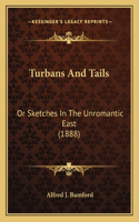 Turbans and Tails