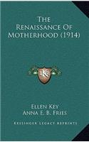 The Renaissance Of Motherhood (1914)