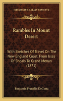 Rambles In Mount Desert: With Sketches Of Travel On The New England Coast, From Isles Of Shoals To Grand Menan (1871)(English)