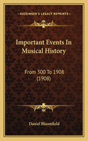 Important Events In Musical History