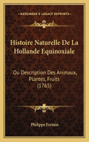 Histoire Naturelle De La Hollande Equinoxiale