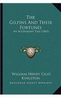 Gilpins And Their Fortunes: An Australian Tale (1865)