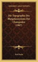 Die Topographie Des Blutgefasssystems Der Chatopoden (1907)