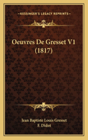 Oeuvres De Gresset V1 (1817)