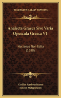Analecta Graeca Sive Varia Opuscula Graeca V1