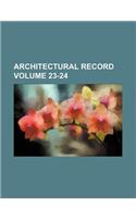 Architectural Record Volume 23-24: (English)