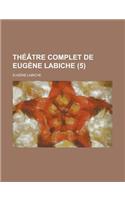 Theatre Complet de Eugene Labiche (5)