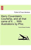 Harry Coverdale's Courtship, and all that came of it. ... With illustrations by Phiz.: (English)