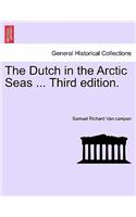 The Dutch in the Arctic Seas ... Third Edition.