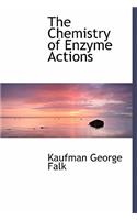 The Chemistry of Enzyme Actions