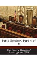 Pablo Escobar, Part 4 of 8