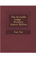 The Invisible Lodge - Primary Source Edition: (English)