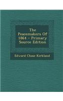The Peacemakers of 1864