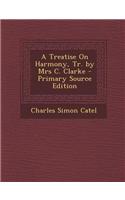 A Treatise on Harmony, Tr. by Mrs C. Clarke