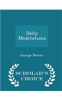 Daily Meditations - Scholar's Choice Edition