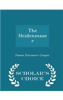 The Heidenmauer - Scholar's Choice Edition: (English)