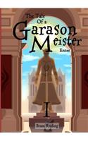 Tale of a Garason Meister