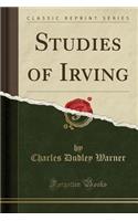 Studies of Irving (Classic Reprint)