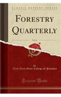 Forestry Quarterly, Vol. 11 (Classic Reprint)