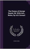 The Poems of George Daniel, Ed. With Intr., Notes, by A.B. Grosart: (English)