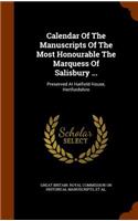 Calendar Of The Manuscripts Of The Most Honourable The Marquess Of Salisbury ...