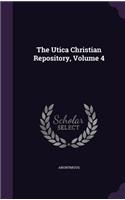 The Utica Christian Repository, Volume 4