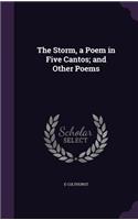The Storm, a Poem in Five Cantos; and Other Poems