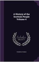 History of the Scottish People Volume 4