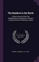 The Rainbow in the North