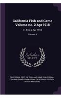 California Fish and Game Volume no. 2 Apr 1918