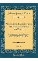Allgemeine Encyklopädie Der Wissenschaften Und Künste, Vol. 17: In Alphabetischer Folge Von Genannten Schriftstellern Bearbeitet; Dritte Section, O-Z; Perikles; Perse-Rasch (Classic Reprint)