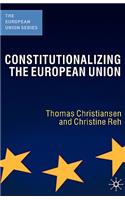 Constitutionalizing the European Union