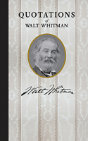 Quotations of Walt Whitman