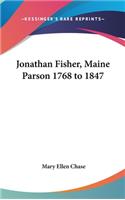 Jonathan Fisher, Maine Parson 1768 to 1847