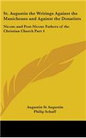 St. Augustin the Writings Against the Manicheans and Against the Donatists