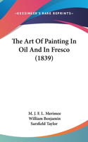 Art Of Painting In Oil And In Fresco (1839)