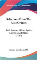 Selections From The Attic Orators