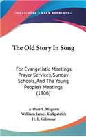 The Old Story In Song
